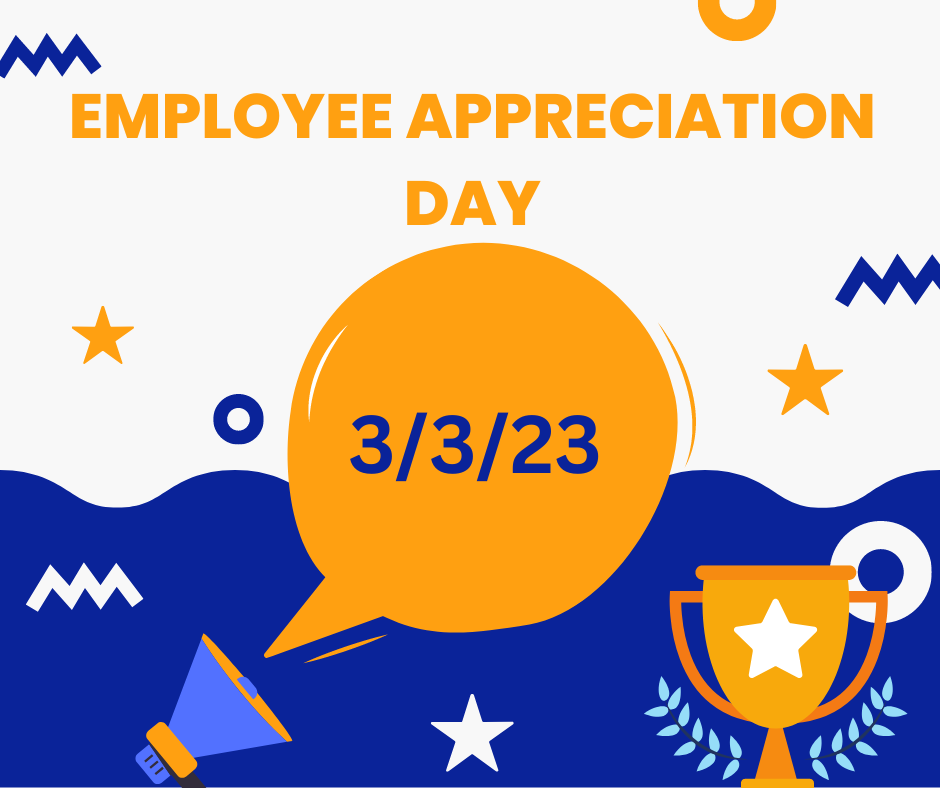Employee Appreciation Day is March 3, 2023